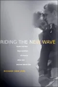 Riding the New Wave: Youth and the Rejuvenation of France after the Second World War