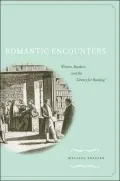 Romantic Encounters: Writers, Readers, and the Library for Reading