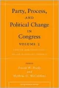Party, Process, and Political Change in Congress, Volume 2: Further New Perspectives on the History of Congress