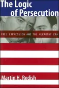The Logic of Persecution: Free Expression and the Mccarthy Era