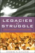 Legacies of Struggle: Conflict and Cooperation in Korean American Politics