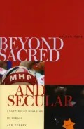 Beyond Sacred and Secular: Politics of Religion in Israel and Turkey