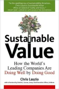 Sustainable Value: How the World's Leading Companies Are Doing Well by Doing Good