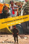 Disaster Response and Homeland Security: What Works, What Doesn't