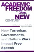 Academic Freedom at the Dawn of a New Century: How Terrorism, Governments, and Culture Wars Impact Free Speech