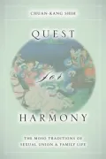 Quest for Harmony: The Moso Traditions of Sexual Union and Family Life