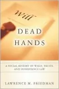 Dead Hands: A Social History of Wills, Trusts, and Inheritance Law