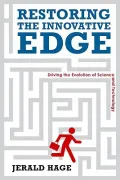 Restoring the Innovative Edge: Driving the Evolution of Science and Technology