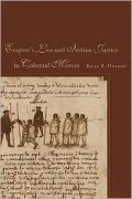 Empire of Law and Indian Justice in Colonial Mexico