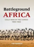 Battleground Africa by Lise Namikas — book cover