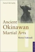Ancient Okinawan Martial Arts Volume 1
