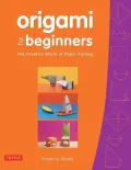Origami for Beginners: The Creative World of Paperfolding