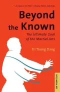 Beyond the Known: The Ultimate Goal of the Martial Arts