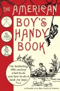 The American Boy's Handy Book