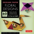 Origami Floral Designs: It's Fun to Fold!