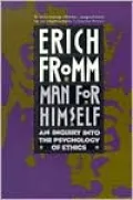Man for Himself: An Inquiry into the Psychology of Ethics