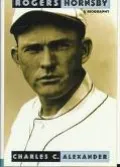 Rogers Hornsby: A Biography