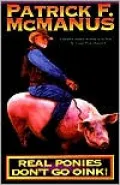 Real Ponies Don't Go Oink!