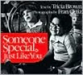 Someone Special, Just Like You