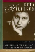 An Etty Hillesum: An Interrupted Life and Letters from Westerbork