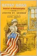 Betsy Ross: Patriot of Philadelphia