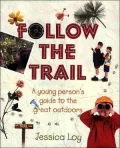 Follow the Trail: A Young Person's Guide to the Great Outdoors