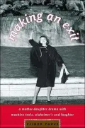 Making an Exit: A Mother-Daughter Drama with Alzheimer's, Machine Tools, and Laughter