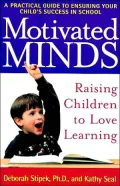 Motivated Minds: Raising Children to Love Learning