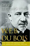 W. E. B. Du Bois: The Fight for Equality and the American Century, 1919-1963