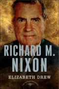 Richard M. Nixon (American Presidents Series)