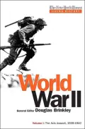 The New York Times Living History Vol. I : World War II: The Axis Assault, 1939-1942