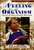 A Feeling for the Organism : The Life and Work of Barbara McClintock