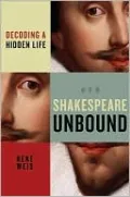 Shakespeare Unbound: Decoding a Hidden Life
