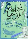 Fooled You!: Fakes and Hoaxes Through the Years
