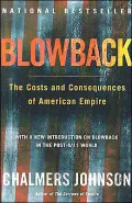 Blowback: The Costs and Consequences of American Empire