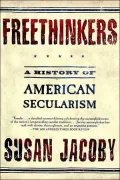 Freethinkers: A History of American Secularism
