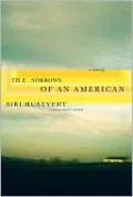 The Sorrows of an American
