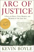 Arc of Justice: A Saga of Race, Civil Rights, and Murder in the Jazz Age