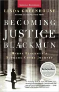 Becoming Justice Blackmun: Harry Blackmun's Supreme Court Journey