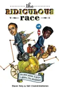 The Ridiculous Race: 26,000 Miles. 2 Guys. 1 Globe. No Airplanes