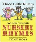 Three Little Kittens and Other Favorite Nursery Rhymes