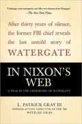 In Nixon's Web: A Year in the Crosshairs of Watergate