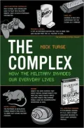 The Complex: How the Military Invades Our Everyday Lives