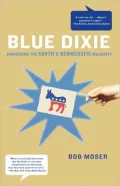 Blue Dixie: Awakening the South's Democratic Majority