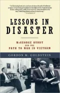 Lessons in Disaster: McGeorge Bundy and the Path to War in Vietnam