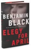 Elegy for April (Quirke Series #3)