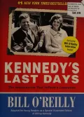 Kennedy's Last Days: The Assassination That Defined a Generation