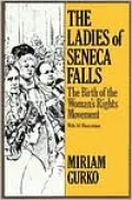 Ladies of Seneca Falls: The Birth of the Women's Rights Movement