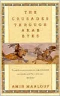 The Crusades Through Arab Eyes