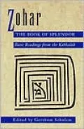 Zohar: the Book of Splendor: Basic Readings from the Kabbalah